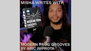 Misha writes with the new Modern Prog Grooves by Aric Improta [upl. by Nodyarb533]