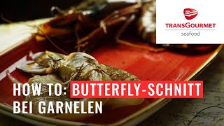 Der ButterflySchnitt bei Garnelen  Tutorial  Garnelen perfekt anrichten [upl. by Henricks80]