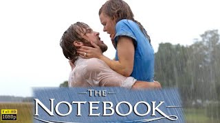 Through Thick and Thin The Notebook 2004  LOVE STORY  a Movie Recap with Review and Commentary [upl. by Ayatal]