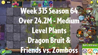 Over 242M  Dragon Bruit vs Zomboss PvZ2 Arena Week 315 S64 Medium Level Plants  Jade League [upl. by Esinrahs383]