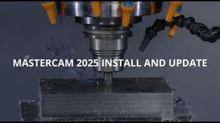 Mastercam 2025 Install and Update [upl. by Boorman549]