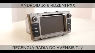 Recenzja Radia z Androidem do Toyoty Avensis T27 4GB RAM 64GB ROM 8 rdzeni PX5 Marsdevpl [upl. by Walkling]