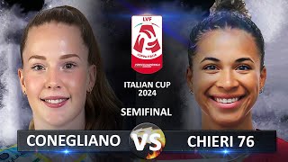 Semifinal Conegliano vs Chieri 76  Italian Volleyball LVF SerieA1 Coppa Italia 2024 [upl. by Hilliary]