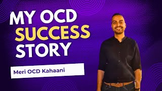 मेरी कहानी  मैंने ओसीडी को कैसे हराया  मेरी OCD ki success कहानी [upl. by Gillmore14]