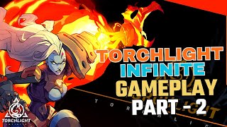 Torchlight Infinite Unveiling the Endless Adventure  Gameplay  Part 2 [upl. by Leiahtan52]