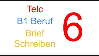 Telc B1 Prüfung  Deutsch Test für den Beruf DTB  Brief Schreiben 6 [upl. by Atinaej]