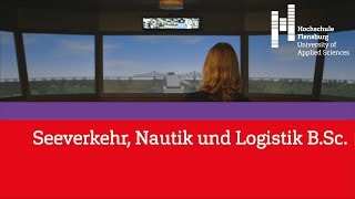 Seeverkehr Nautik und Logistik BSc  Hochschule Flensburg [upl. by Adest]