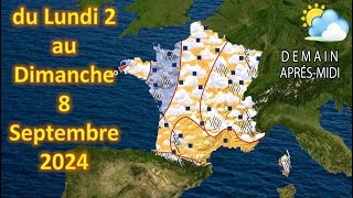 prévision météo France du Lundi 2 au Dimanche 8 Septembre 2024 [upl. by Nevada740]