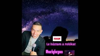 Forgács Norby  Le húztam a rolókat 2023 Official [upl. by Isnyl]