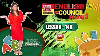 ADA DERANA ENGLISH COUNCIL PHASE 03 LESSON 146 [upl. by Yrad]