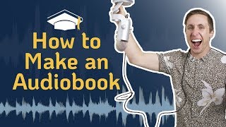 How to Make an Audiobook  Your Full Guide for Quality Audiobook Creation [upl. by Algernon502]