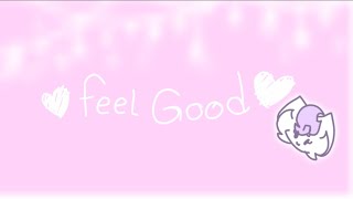 feel good  meme  collab speed up [upl. by Flora]