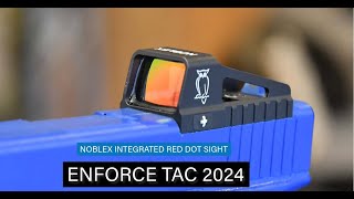 Enforce TAC 2024 Noblex Integrated Red Dot Sight [upl. by Lleznol67]