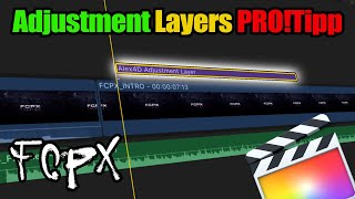 Adjustment Layers für schnellere Bearbeitung  FCPX Freitag Tutorial [upl. by Acireed]