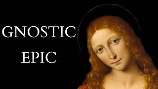 The Gnostic Epic of Mary Magdalene and Pistis Sophia [upl. by Yhtamit]