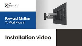 How to install your highend TV with Forward Motion TV Wall Mount for maximum viewing  Vogels [upl. by Oettam537]