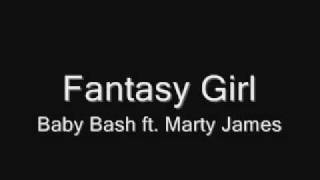 Baby Bash ft Marty James  Fantasy Girl Full with IntroLyrics [upl. by Nwahsal]