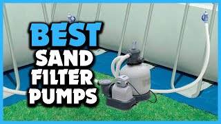 Top 5 Best Sand Filter Pumps for Above Ground Pools In 2023 Review [upl. by Tennek]