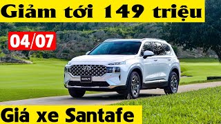 Giá xe Santafe tháng 7  Giảm tới 149 triệu tiếp tục chờ giảm thuế trước bạ [upl. by Ahras946]