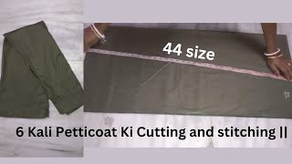 6 Kali Petticoat Ki Cutting and stitching  44 size Petticoat Cutting and stitching [upl. by Olegnaid]