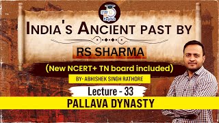 Ancient History l Pallava Dynasty  Lecture33  Abhishek Singh  StudyIQ IAS English [upl. by Gereld]