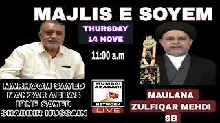 MAJLIS E SOYEM  MARHOOM SAYED MANZAR ABBAS  BY MAULANA SAYYED ZULFIQAR MEHDI SB  MM VELLY MUMBRA [upl. by Nifares716]