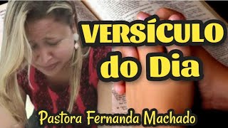 VERSÍCULO DO DIA  PASTORA FERNANDA MACHADO [upl. by Ahsilahs]