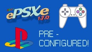 ePSXe Tutorial for Windows PRECONFIGURED [upl. by Aerdma678]