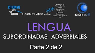 Oraciones Subordinadas Adverbiales o Circunstanciales Parte 2 de 2  Análisis sintáctico  Lengua [upl. by Arleen]