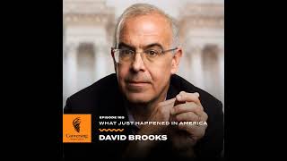 What Just Happened in America with David Brooks [upl. by Maurer]