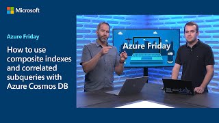 How to use composite indexes and correlated subqueries with Azure Cosmos DB  Azure Friday [upl. by Neelahs]