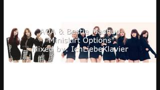 AOA amp BESTie  quotMiniskirt Optionsquot IchLiebeKlavier Mash Up [upl. by Ettenoitna]