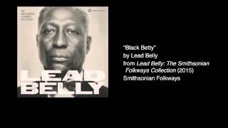 Lead Belly  quotBlack Bettyquot [upl. by Jessabell]