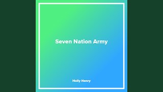 Seven Nation Army [upl. by Quartas]