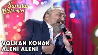 Aleni Aleni  Volkan Konak  Şarkılar Bizi Söyler  Performans [upl. by Lenna]