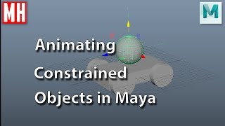 Maya 2019 tutorial  How to Animate constrained objects using Locators [upl. by Crissie]