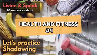 Shadowing English Speaking PracticeB1 B2 Listen and Repeat Health and Fitness 4 [upl. by Prudy207]