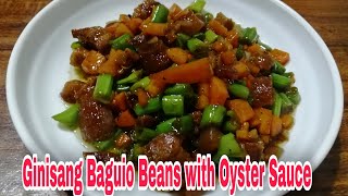 Ginisang Baguio Beans with Oyster Sauce  Quicky Meals [upl. by Andaira11]