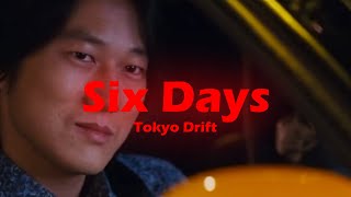 Six Days Lyrics  Tokyo Drift  quotits only mondayquot [upl. by Denys]