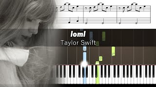 Taylor Swift  loml  Accurate Piano Tutorial with Sheet Music [upl. by Yzeerb]