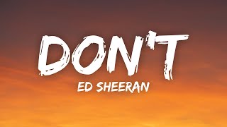 Ed Sheeran  Dont Lyrics [upl. by Levitus]