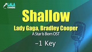 Lady Gaga Bradley Cooper  ShallowA Star Is Born 1Key  LaLa Karaoke 노래방 [upl. by Belford826]