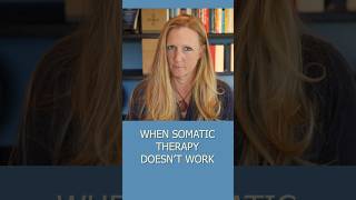 When Somatic Therapy Doesn’t Work [upl. by Nede711]