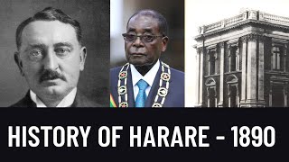 History of Harare Salisbury Zimbabwe 1890  HOW IT ALL STARTED [upl. by Dyrraj]