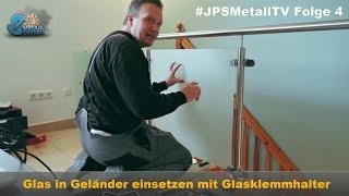 Balkongeländer Glas einsetzen  Montagevideo  JPSMetallTV Folge4 [upl. by Opportuna890]