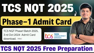 TCS NQT 2025  Phase1 Admit Card Update  Exam Date 03 Oct  TCS NQT 2025 FREE Preparation Series [upl. by Aimekahs]