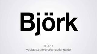 How to Pronounce Björk [upl. by Pyotr]