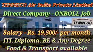 TENNECO Air India Pvt Ltd  Salary Rs19500  Permanent Job  ONROLL Job  Job vacancy in Chennai [upl. by Ruttger]