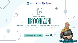 JAMBORE GTK INOVATIF 2024  INOGRAFI  Inovasi Grafis melalui Pembelajaran Diferensiasi [upl. by Kamillah]