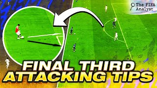 FINAL THIRD ATTACKINGS TIPS TO SCORE MORE GOALS  FIFA 22 ULTIMATE TEAM TUTORIAL amp TIPS [upl. by Alamat]